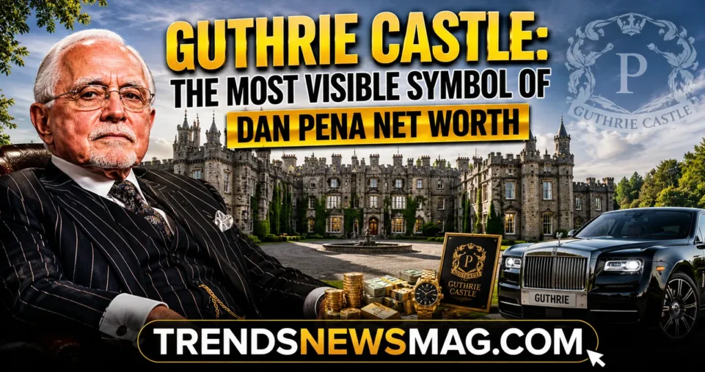 Guthrie Castle The Most Visible Symbol of Dan Pena Net Worth